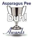 Coveted Asparagus Pee Duh! Award